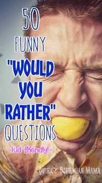 50 Funny "Would You Rather" Questions for the Whole Family {kid friendly, family night game}