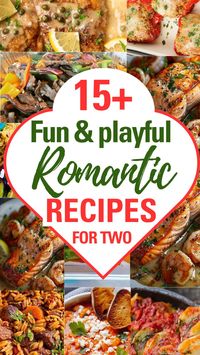 Elegant, date-night-worthy dishes to impress your partner. Cook with love!  #RomanticRecipes #DinnerForTwo #DateNightDinner #CouplesCooking #Romance