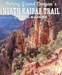 Hiking the North Kaibab Trail, Grand Canyon