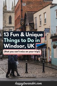 13 Unique & Fun Things to do in Windsor, England