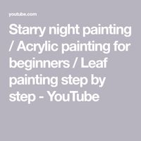 Starry night painting / Acrylic painting for beginners / Leaf painting step by step - YouTube