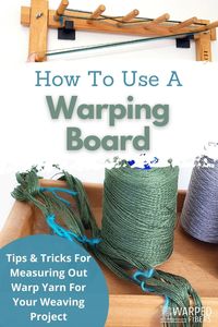 How To Use A Warping Board - Warped Fibers