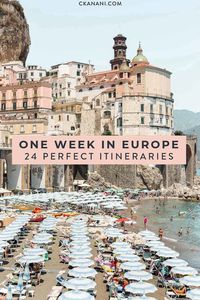 24 Perfect One Week Europe Itinerary Options — ckanani luxury travel & adventure