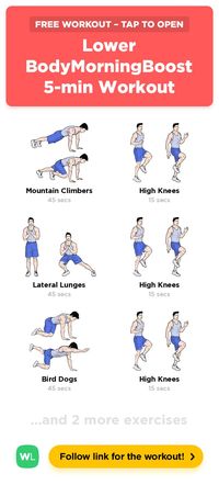 Free workout: Lower BodyMorningBoost 5-min Workout – 5-min abs, back, legs exercise routine. Click through to do this workout plan for free or download as a printable PDF. Load up in the WorkoutLabs Fit app for the best experience and visit our library for more gym and home workouts and training plans for weight loss, toning, strength and overall fitness. Search for WorkoutLabs at the App Store!