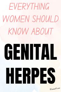 Genital herpes is a common and highly contagious STD. One in five women ages 14 to 49 has genital herpes in the US. Yet, nobody talks about it. This article discusses everything you should know about genital herpes in women, including herpes stigma, genital herpes and pregnancy, genital herpes symptoms, genital herpes remedies and how to prevent herpes outbreaks naturally.