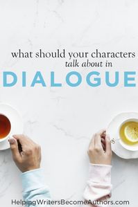 What should your characters talk about in dialogue.  Writing tips, tips for writing, writer tips, tips for writers, writing a novel, how to write, writing inspiration.