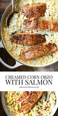 Creamed Corn Orzo with Salmon - Serving Dumplings