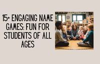 15+ Engaging Name Games: Fun for Students of All Ages - Kids n Clicks