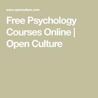 Free Psychology Courses Online |  Open Culture