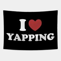 I Love Yapping, Professional Yapper, What Is Bro Yapping About, Certified Yapper Slang Internet Trend -- Choose from our vast selection of tapestries to match with your desired size to make the perfect custom tapestry. Pick your favorite: Movies, TV Shows, Art, and so much more! Available in small, medium, large. Perfect for decorations in apartments, bedrooms, and dorm rooms.