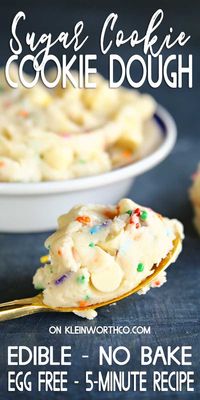 Edible Sugar Cookie Dough is a delicious egg-free treat that is ready to enjoy in just 5 minutes. Great sugar cookie flavor, no baking required.