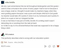 I did something like this too when I was little, my teacher would always complain about it to my parents but I was a second grader drawing in the corner of paper why are teachers in america like this?