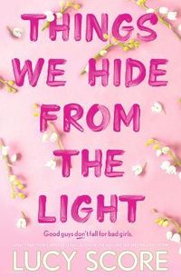 Things We Hide From The Light by Lucy Score - 9781399713771