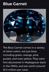 Blue garnets are extremely rare so consequentially command exorbitant retail prices due to the law of supply and demand ( The most expensive gemstone of them all ) See information of this incredible value below