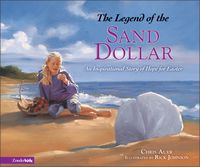 The Legend of the Sand Dollar by Chris Auer