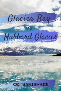 Glacier Bay vs Hubbard Glacier which one is better for your Alaska cruise? Find out the difference between Glacier Bay versus Hubbard Glacier #Alaska #US #United States