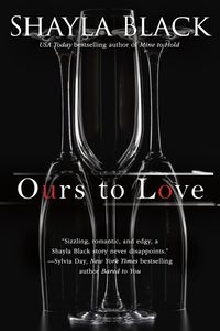 Ours To Love by Shayla Black