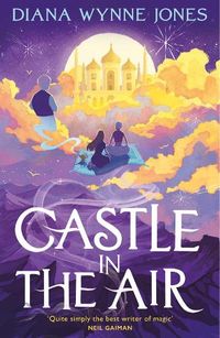 Buy Castle in the Air by Diana Wynne Jones from Waterstones today! Click and Collect from your local Waterstones or get FREE UK delivery on orders over £25.