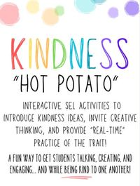 Kindness Activity - "Hot Potato" - Interactive SEL Classroom Lessons