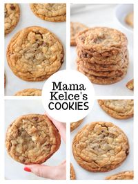 Mama Kelce's Chocolate Chip Cookie Recipe