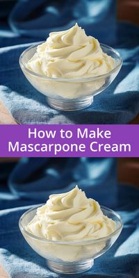 Learn how to make Mascarpone Cream for your favorite desserts! It’s easy, fluffy, and adds a touch of elegance to any treat.