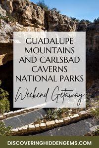 Guadalupe Mountains and Carlsbad Caverns National Parks - Discovering Hidden Gems