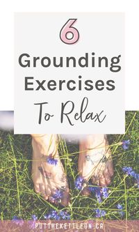 Learn how to ground yourself and your energy with these 6 easy grounding techniques. Grounding tips when you're in nature, the indoors and ideas you can use in the winter and colder months. Includes breath work, meditation and more.