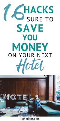 16 Hotel Hacks Sure to Save You Lots of Money! Save money on hotel stays. 16 ways to save money on your next hotel room.