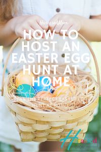 Don't let being at home derail your plans for Easter. Host a fun Easter Egg hunt for your kids at home!  #harassedmom #easteregghunt #easteregg