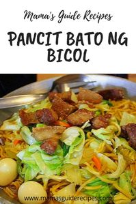 PANCIT BATO NG BICOL refers to the the municipality of Bato in Camarines Sur, where a certain kind of dry noodles used for the "pancit" is used.