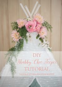 DIY Shabby Chic Teepee Tutorial