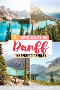 A Complete 3 Day Banff Itinerary: How to See the Best of Banff in 3 Days - Pictures & Words