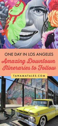 A Day in LA: 4 Amazing Downtown Itineraries - Tanama Tales