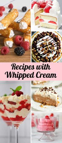 Irresistible Recipes With Whipped Cream - Mommy Evolution