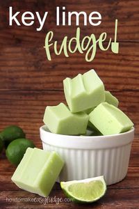 Delicious key lime fudge! Easy dessert idea with just a few ingredients.