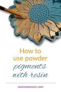 Learn how to use powder pigments to color your resin projects. Click pin to learn 7 tricks. . . . . #resin #resincrafts #resinobsession