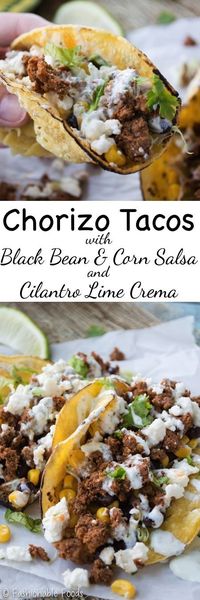 Taco Tuesday just got a whole lot more fun! Chock full of chorizo, black bean and corn salsa, cilantro-lima crema, and queso fresco these chorizo tacos are a flavor explosion in your mouth!: