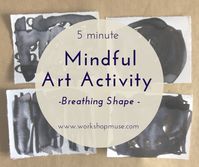 5 minute Mindful Art Activity Breathing Shape A visual meditation practice!