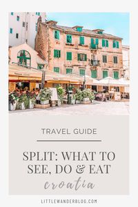 SPLIT TRAVEL GUIDE: WHAT TO SEE, DO & EAT - Little Wanderblog