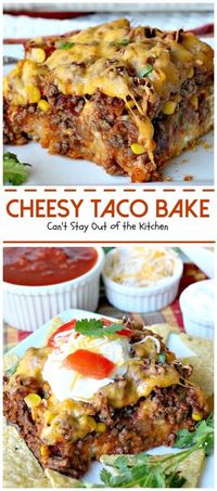 Okay, I have a super delish recipe for you today. Cheesy Taco Bake combines the best of tacos with something like a Tamale Pie, except the crust is on the bottom instead of on the top. And, instead of