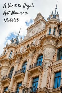 A visit to the Art Nouveau district in Riga, Latvia, is great even for people who aren't interested in architecture. See faces, animals, and other unusual things peer back from the buildings in this UNESCO World Heritage site.