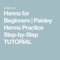 Henna for Beginners | Paisley Henna Practice Step-by-Step TUTORIAL