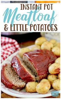 Instant Pot Meatloaf & Little Potatoes--This really is the best meatloaf recipe in the history of meatloaf recipes! Prepared all in the instant pot, this is such a convenient and easy dinner! #InstantPot #Meatloaf&Potatoes