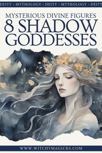 Unveil the mysteries of 8 shadow goddesses who embody the dark, hidden aspects of the divine. These powerful deities represent transformation, the unknown, and the balance between light and shadow. Discover their stories and spiritual significance in mythology.  #ShadowGoddesses #DivineFeminine #MysticalDeities #DarkGoddesses #MythologyAndMagic #SpiritualBalance #GoddessWorship #Deity #Goddess #Mythology #WitchyMagicks