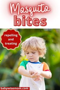 Get the tips you need to be able to repel mosquitoes and treat those itchy bites when they do happen. Tips from real moms!