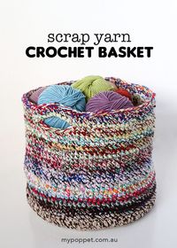 Scrap Yarn Crochet Basket - Scrapbusting Idea! | My Poppet Makes