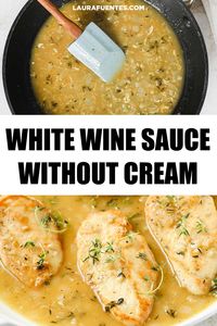 This light White Wine Sauce turns out delicious with no cream at all! A luxurious recipe made with everyday staples!