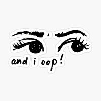 and i oop! sassy eyes by rosemaryyin | Redbubble