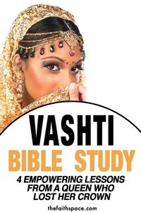 Queen Vashti in the Bible - Characteristics and lessons learned