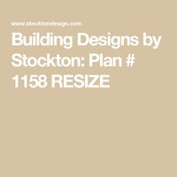 Building Designs by Stockton: Plan # 1158 RESIZE